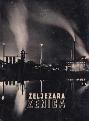 Željezara zenica / fotografije milan paviĆ