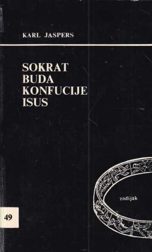 karl jaspers: sokrat, buda, konfucije, isus