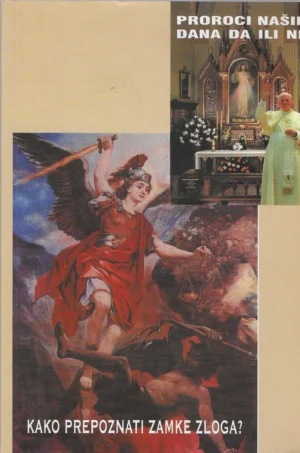 Milivoj Bolobanić: Kako prepoznati zamke Zloga (+ Proroci naših dana – da ili ne)