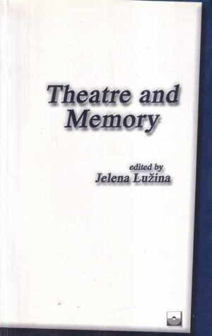 jelena lužina: theatre and memory