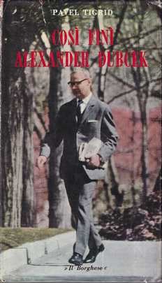 pavel tigrif: cosi fini alexander dubcek
