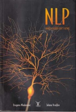 dragana mladenović, jelena vrsaljko: nlp – uvod u osobni rast i razvoj