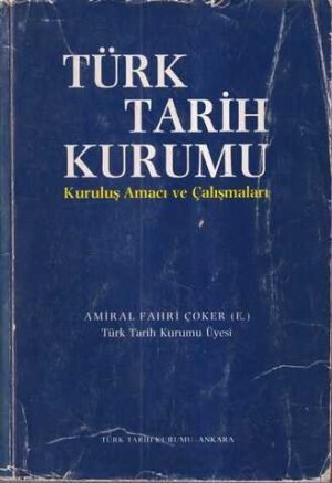 amiral fahri coker: turk tarih kurumu