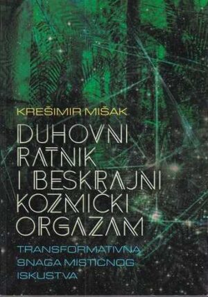 krešimir mišak: duhovni ratnik i beskrajni kozmički orgazam