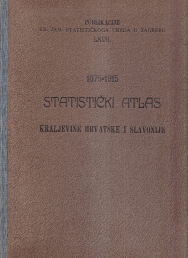 rudolf signjar: statistički atlas kraljevina hrvatske i slavonije