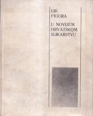 lik figura u novijem hrvatskom slikarstvu