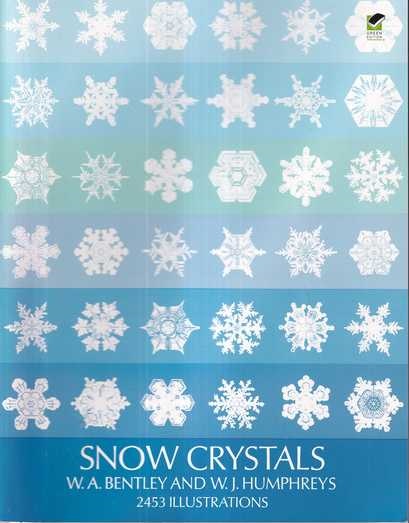 w. a. bentley and w. j. humphreys: snow crystals