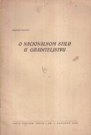 stjepan planić: o nacionalnom stilu u graditeljstvu