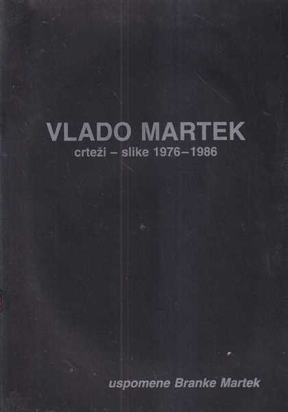 vlado martek: crteži-slike 1976-1986