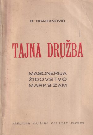b. draganović: tajna družba - masonerija, židovstvo, marksizam