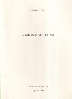 nikola Šop: lezione sui fumi