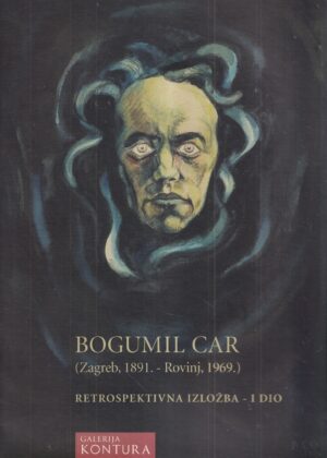 bogumil car: retrospektivna izloŽba - i dio