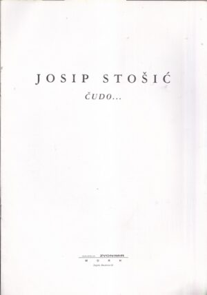 josip stoŠiĆ: Čudo...