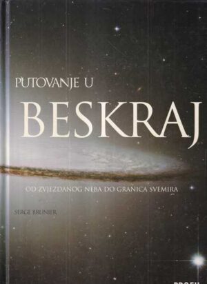 serge brunier: putovanje u beskraj – od zvjezdanog neba do granice svemira