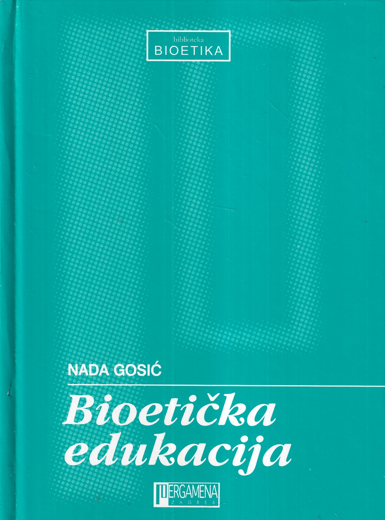 nada gosić: bioetička edukacija