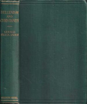gerald friedlander: hellenism and christianity