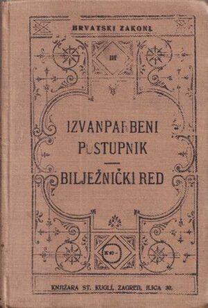 hrvatski zakoni iii izvanparbeni postupnik / biljeŽniČki red