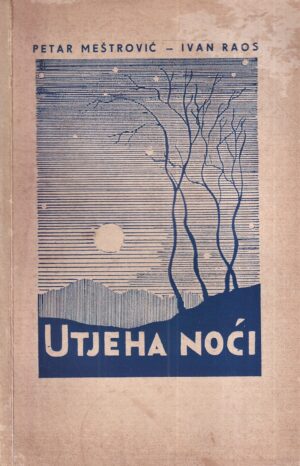 petar meštrović i ivan raos: utjeha noći