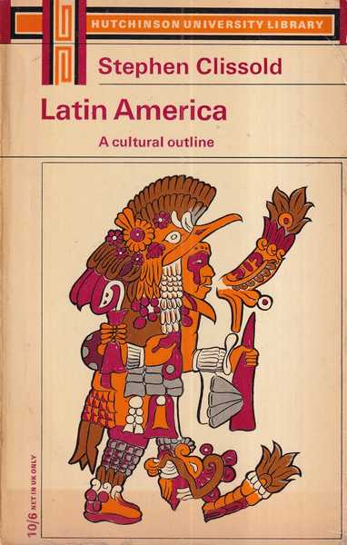 stephen clissold: latin america - a cultural outline
