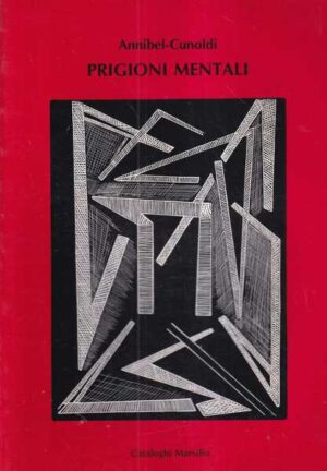 annibel-cunoldi: prigioni mentali