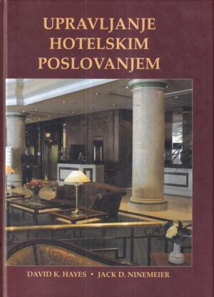 david k. hayes, jack d. ninemeier: upravljanje hotelskim poslovanjem