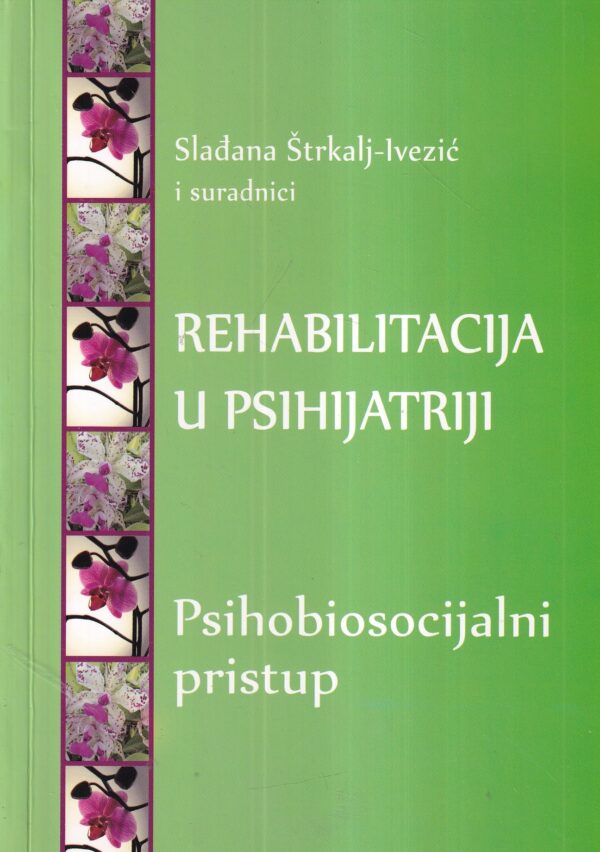 slađana Štrkalj-ivezić i suradnici: rehabilitacija u psihijatriji