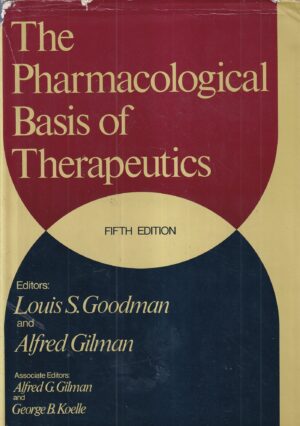 louis s. goodman i alfred gilman: the pharmacological basis of therapeutics