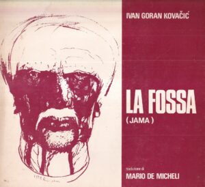 ivan goran kovačić: la fossa (jama)