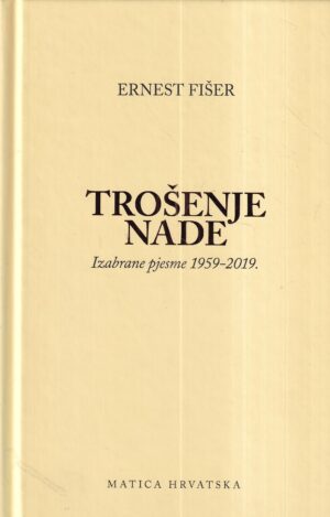 ernest fišer: trošenje nade