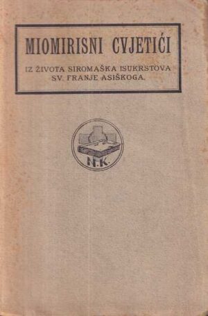 fra narcis: miomirisni cvjetići iz života sv. franje asiškoga