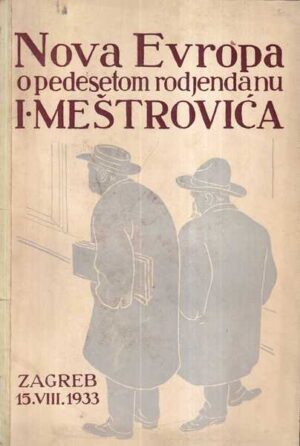 nova evropa, o podesetom rodjendanu i. meštrovića