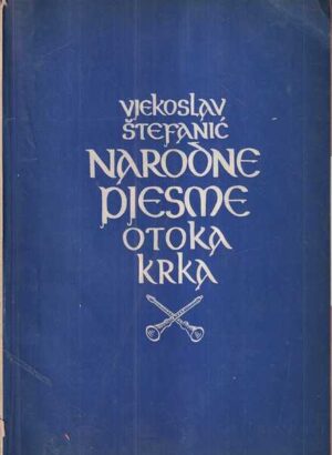 vjekoslav Štefanić: narodne pjesme otoka krka