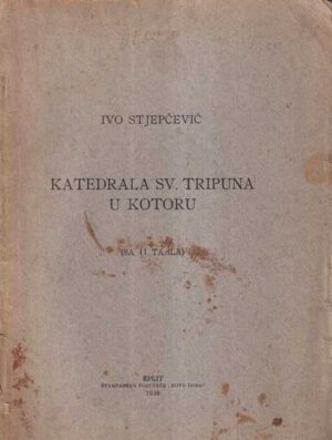 ivo stjepčević: katedrala sv. tripuna u kotoru