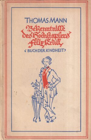 thomas mann: bekenntisse des hochstapers felix krull