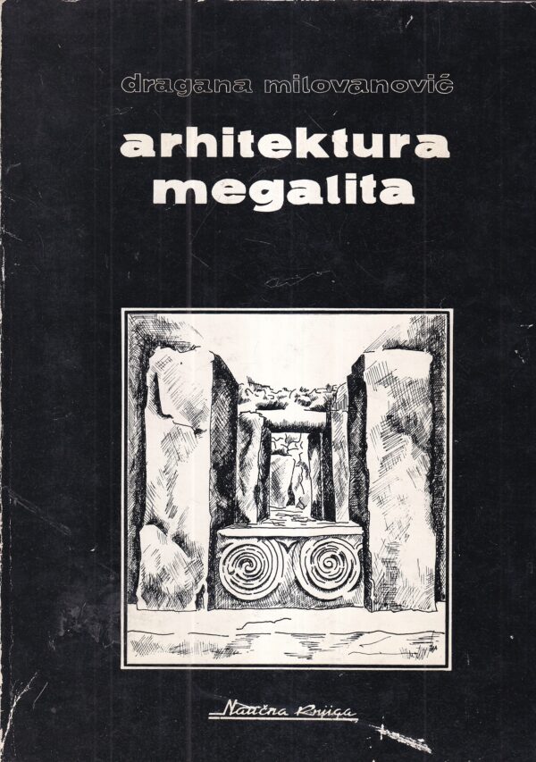 dragana milovanović: arhitektura megalita