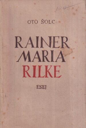 oto Šolc: rainer maria rilke - esej