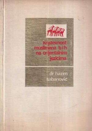 hazin sabanović: književnost muslimana bih na orijentalnim jezicima