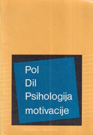 pol dil: psihologija motivacije