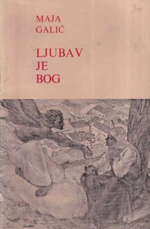 maja galić: ljubav je bog (s potpisom)