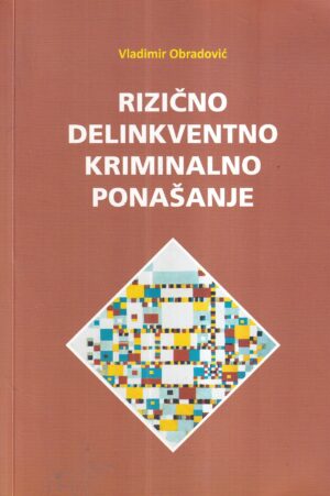 vladimir obradović: rizično delikventno kriminalno ponašanje