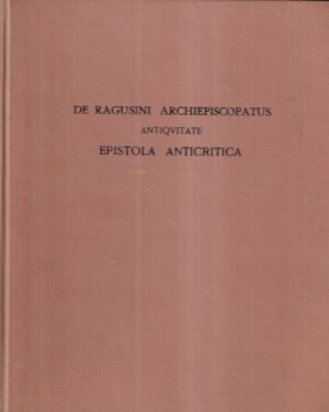 sebastiano dolci: de ragusini archiepiscopatus antiquitate epistola anticritica