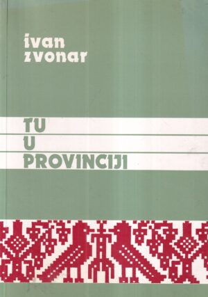 ivan zvonar: tu u provinciji