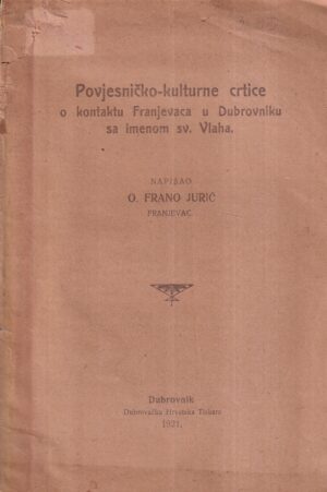 franjo jurić: povjesničko-kulturne crtice o kontaktu franjevaca u dubrovniku sa imenom sv. vlaha