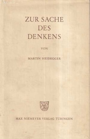 martin heidegger: zur sache des denkes