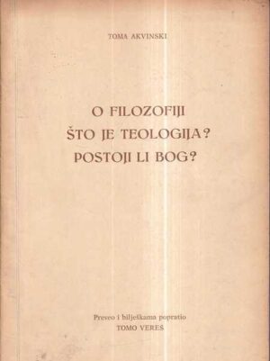 toma akvinski: o filozofiji, Što je teologija? postoji li bog?