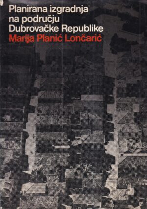marija planić lončarić: planirana izgradnja na području dubrovačke republike