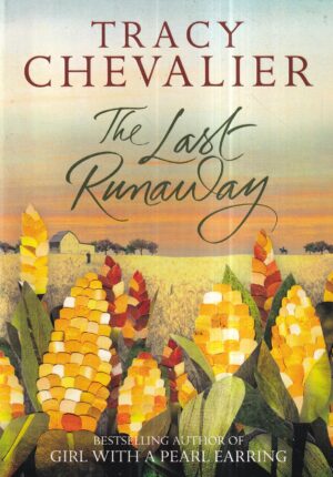 tracy chevalier: the last runaway