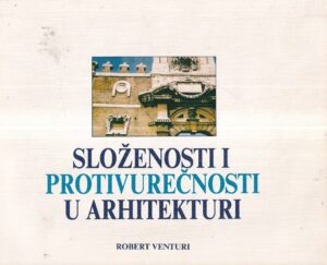 robert venturi: složenosti i protivurečnosti u arhitekturi