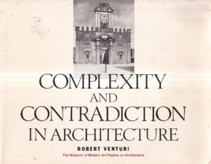 robert venturi: complexity and contradiction in architecture