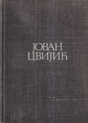 jovan cvijić: balkanski poluotok i južnoslavenske zemlje 1-2